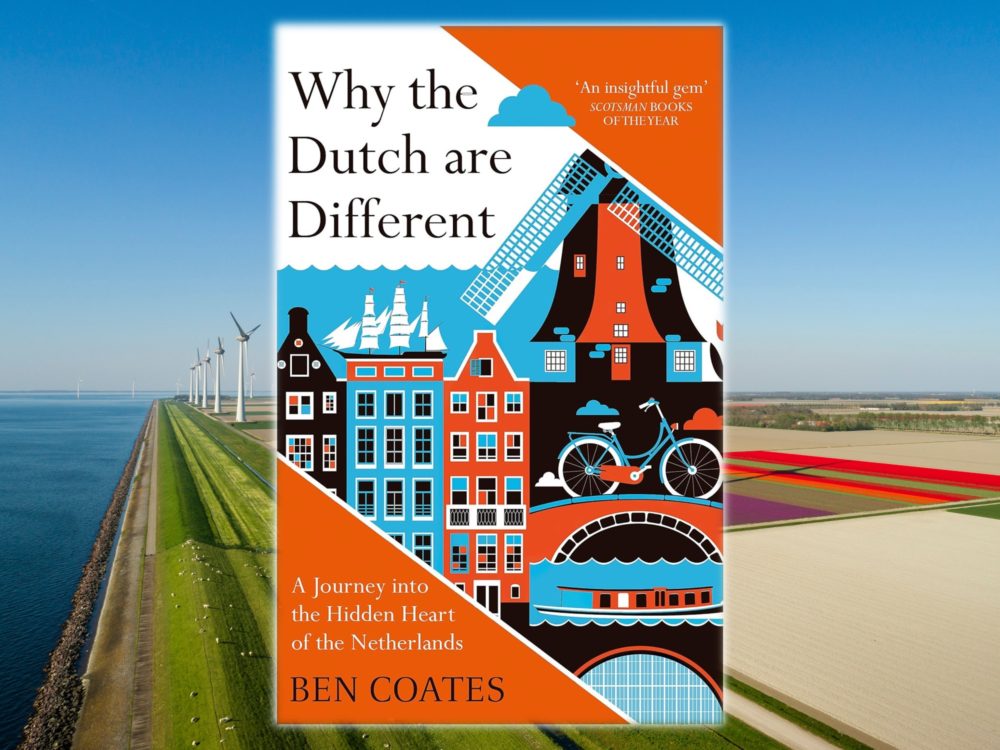 Ben Coates: Why the Dutch are Different?